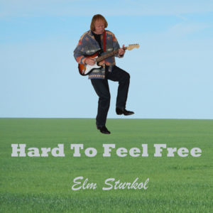 Hard to Feel Free by Elm Sturkol